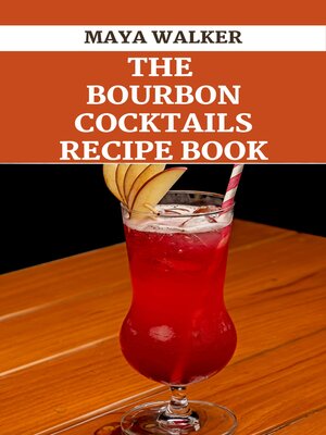 cover image of THE  BOURBON COCKTAILS RECIPE BOOK